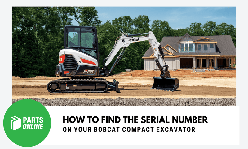How to Find the Serial Number on Your Bobcat Compact Excavator (Mini-Ex) - PartsOnline