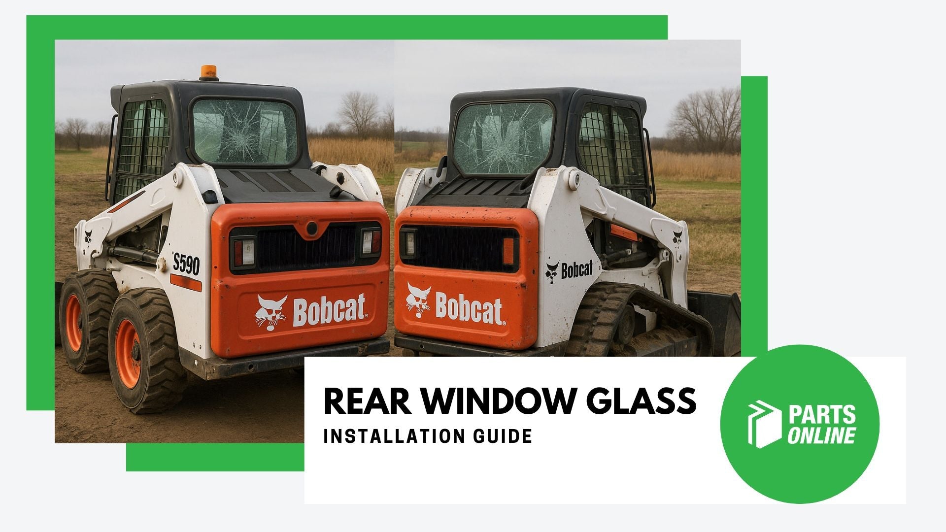 Window Skids How To Install Rear Window Glass On Your Bobcat Skid Steer or Track Lo